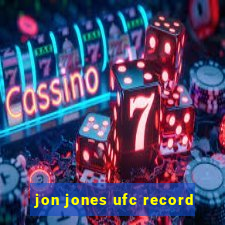 jon jones ufc record